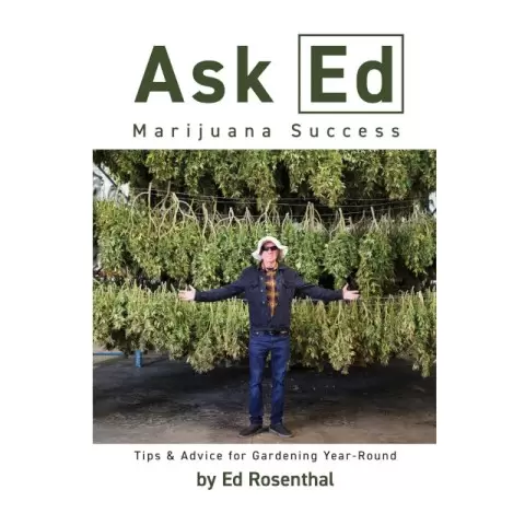 Ask Ed Marijuana Success Ed Rosenthal